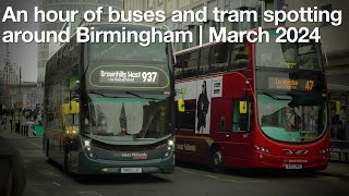 An hour of buses and tram spotting around Birmingham | March 2024