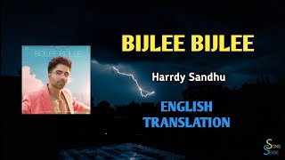 Bijlee Bijlee • Harrdy Sandhu • Lyrics Translation (English) • Song Sense