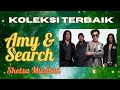 Amy & Search - Koleksi Terbaik