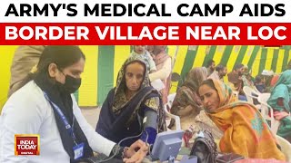 Indian Army Organises Medical Camp for Remote Border Village Near LoC in Poonch | India Today