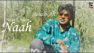 Naah (Teaser) Jass Manak | Suhaib Ali | Haseeb Azam | Full HD 1080p Song
