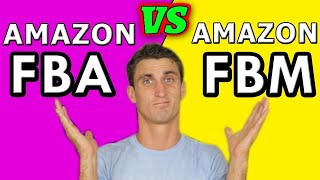 FBA vs FBM - Fulfilled by Amazon \u0026 Fulfilled by Merchant Pros and Cons