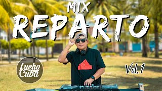 MIX REPARTO 🍫Vol. 1 - DJ LUCHO CUBA 2023 (Triple M, La Moto, Toma Que Toma, Por Ustedes, Wampi)