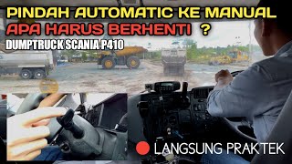 TUTORIAL PRAKTEK PENGOPERASIAN DUMPTRUCK SCANIA P410 AUTOMATIC