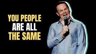 Bill Burr: You People Are All the Same (Full Special)