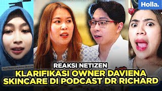 Reaksi Netizen Klarifikasi Owner Daviena Skincare Di Podcast Dr Richard Lee