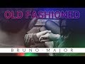 Bruno Major - Old fashioned (Lyrics) (Sub. español)