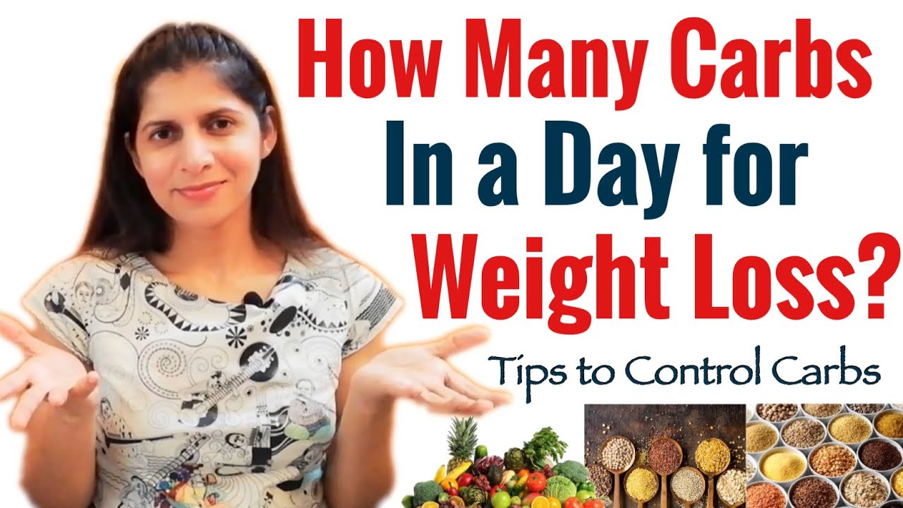 How Many Carbs In A Day For Weight Loss | How To Calculate Carbs ...