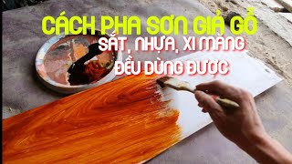 hướng dẫn sơn giả gỗ, pha màu | Instructions for painting imitation wood on plastic, iron and cement