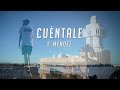 F. Mendez - Cuéntale (Official Video)