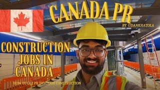 How to get PR through construction/ How to get construction job in canada🇨🇦/How to get into LIUNA