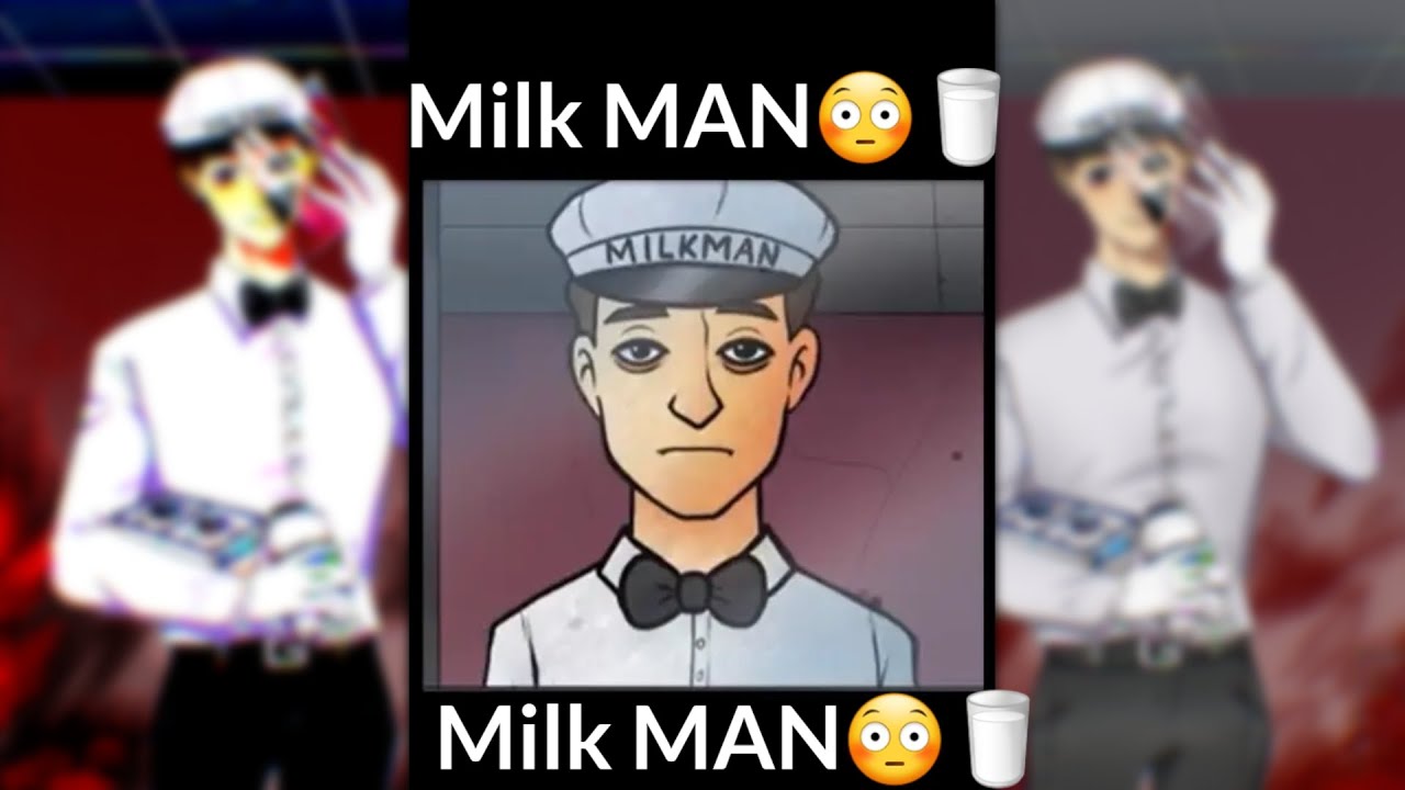 Milk Man ёяш ёяеы Thatnotmyneighbor Milkman Youtube