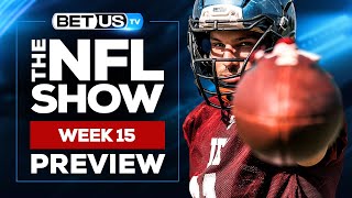 NFL Week 15 Preview & Early NFL Picks | NFL Lines, Best Odds + TNF Picks