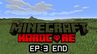 Minecraft hardcore เอาชีวิตรอดไปเรื่อยๆ EP:3 END (ไม่รอด)