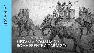 Hispania romana (I): Roma frente a Cartago · La March