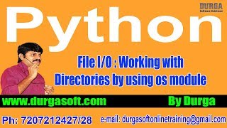 Python File I/O : Working with Directories by using os module