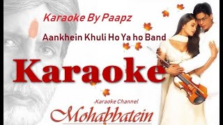 Karaoke - Aankhein Khuli Ho Ya Ho Band - Mohabbatein  - English Lyrics