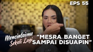 Lingga Itu Bisa Lembut Dan Perhatian Sebenarnya - MENCINTAIMU SEKALI LAGI | Eps 55 Part 1