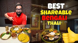 Best \u0026 Cheapest Shareable Bengali Thali In Kolkata | Soul Of Bengal |