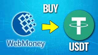 How To Buy USDT (Tether) With Web Money (How To Buy Crypto With Webmoney)