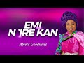 abiola goodnews emi n ire kan