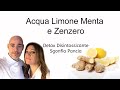 Acqua Limone Menta e Zenzero - Detox Disintossicante Sgonfia Pancia