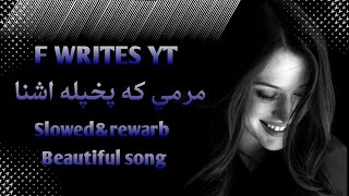 ma karave zan pase sala mar me ka pahla ashna مرمي که پخپله آشنا #pashto #song #viralvideo