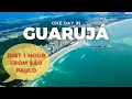 ONE DAY IN GUARUJÁ - SÃO PAULO BEACH