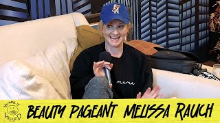 Childhood Beauty Pageant w/ Melissa Rauch | You Made It Weird