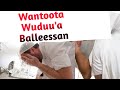 Wantoota Wuduu'a Balleessan | Salaata | Xahaaraa