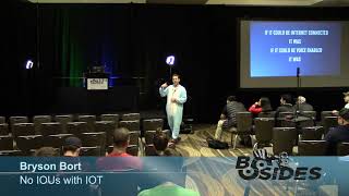 BSides DC 2019 - No IOUs with IOT