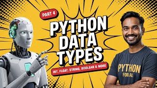🔥Data Types in Python for AI & LLMs – What Every Beginner Must Know (Part 4)