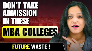 Don't Take Admission in these MBA Colleges ❌ || Don't Risk your Future !