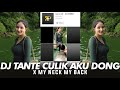 DJ TANTE CULIK AKU DONG X MY NECK MY BACK