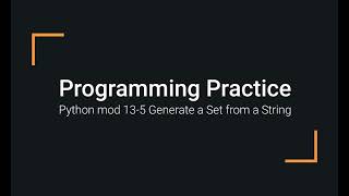 Python Practice Programming Module 13-5 Generating a Set From Text
