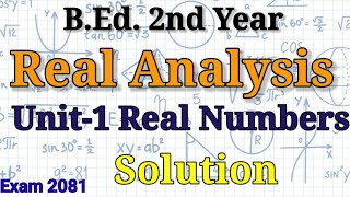 Math Solution/Unit -1 Real Numbers/Real Analysis/B.Ed.2nd