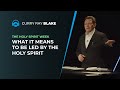 The Holy Spirit Week 04: What it means to be led by the Holy Spirit, Curry Blake