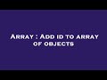 Array : Add id to array of objects