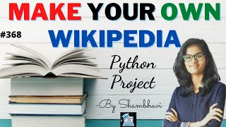 Make your own wikipedia | python project | tkinter project | GUI python project