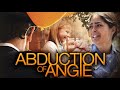 Abduction of Angie FULL MOVIE | Female Thriller Movies | Empress Movies