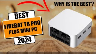 Best FIREBAT T8 Pro Plus Mini PC | Best Budget Mini PC of (2024)