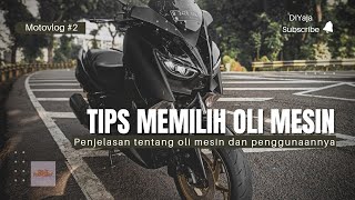 Tips Memilih Oli Mesin | Oli Terbaik Untuk Motor | Oli Sesat ⁉️ #Motovlog E2