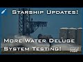 SpaceX Starship Updates! More Orbital Launch Mount Water Deluge System Testing! TheSpaceXShow