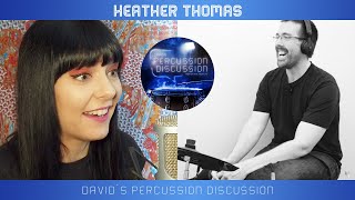 HEATHER THOMAS's Percussion Discussion with David 🤘
