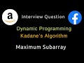 Maximum Subarray - Kadane’s Algorithm - Dynamic Programming - Python