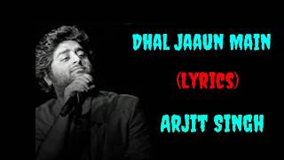 Dhal Jaun Main Lyrics – Jubin Nautiyal Akshay Kumar