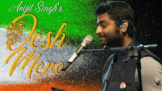 Desh Mere Teri Shaan Se Badkar Arijit Singh Full Video Song | Independence Day 15 Aug Special Song
