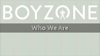 Boyzone - Who We Are (Lyrics)