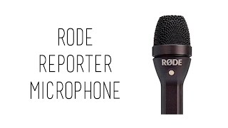 Rode Reporter Microphone Overview