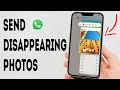 How To Send Disappearing Photos On WhatsApp - Full Guide